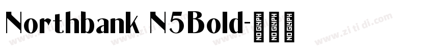 Northbank N5Bold字体转换
